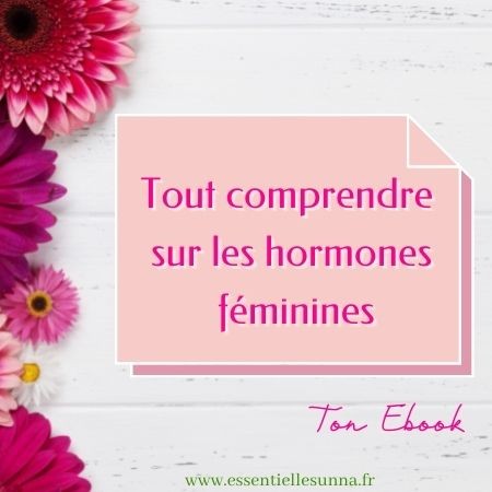 Ebook GRATUIT "Tout comprendre sur les hormones féminines"